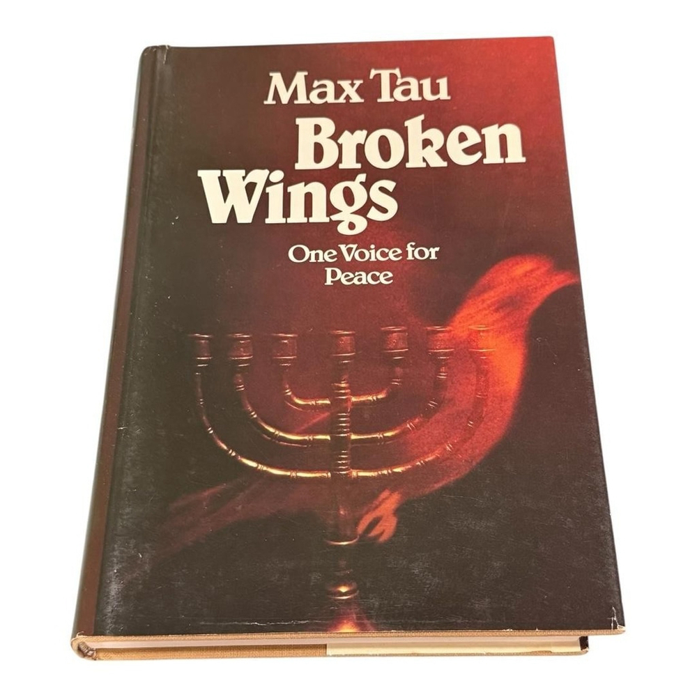 Broken Wings: One Voice for Peace Max Tau Hardcover Dust Jacket ISBN 0886040057